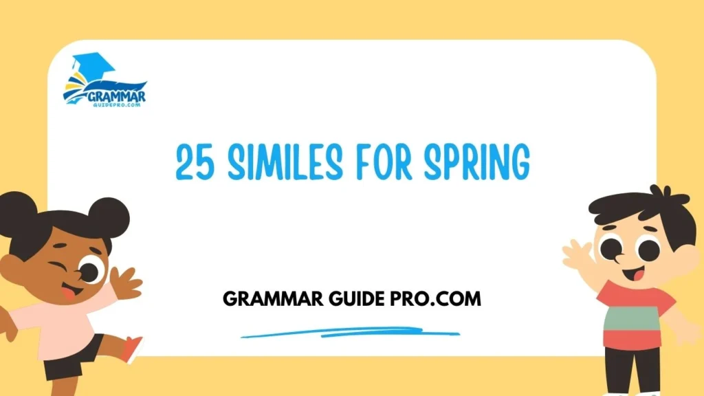 25 Similes for Spring
