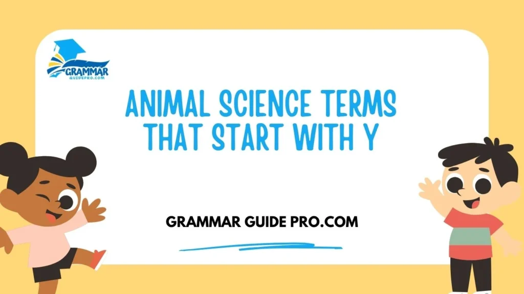 Animal Science Terms That Start With Y