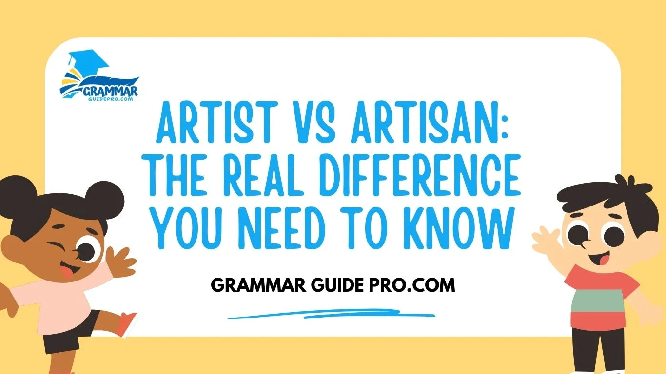 Artist vs Artisan: The Real Difference You Need to Know