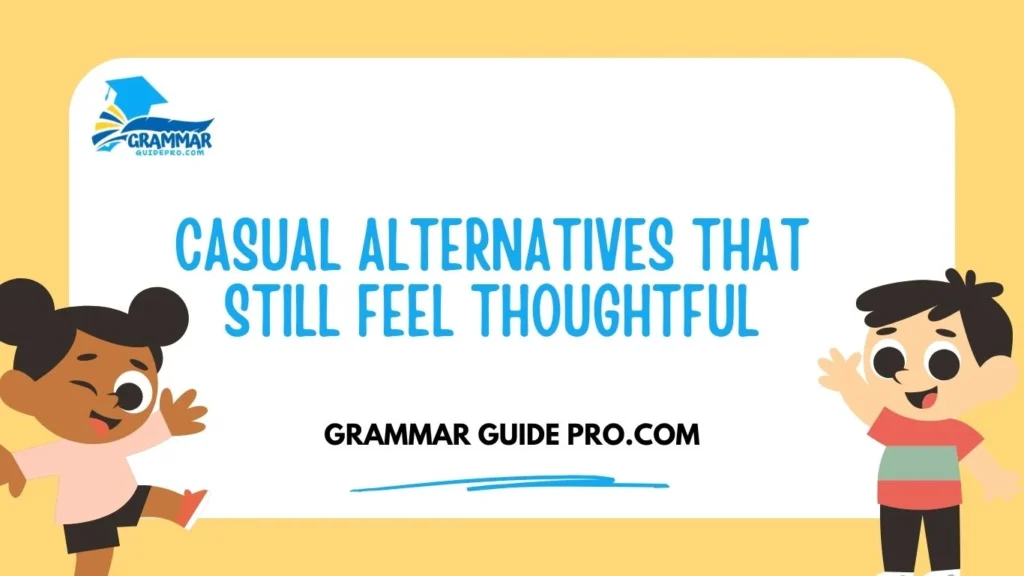 Casual Alternatives That Still Feel Thoughtful