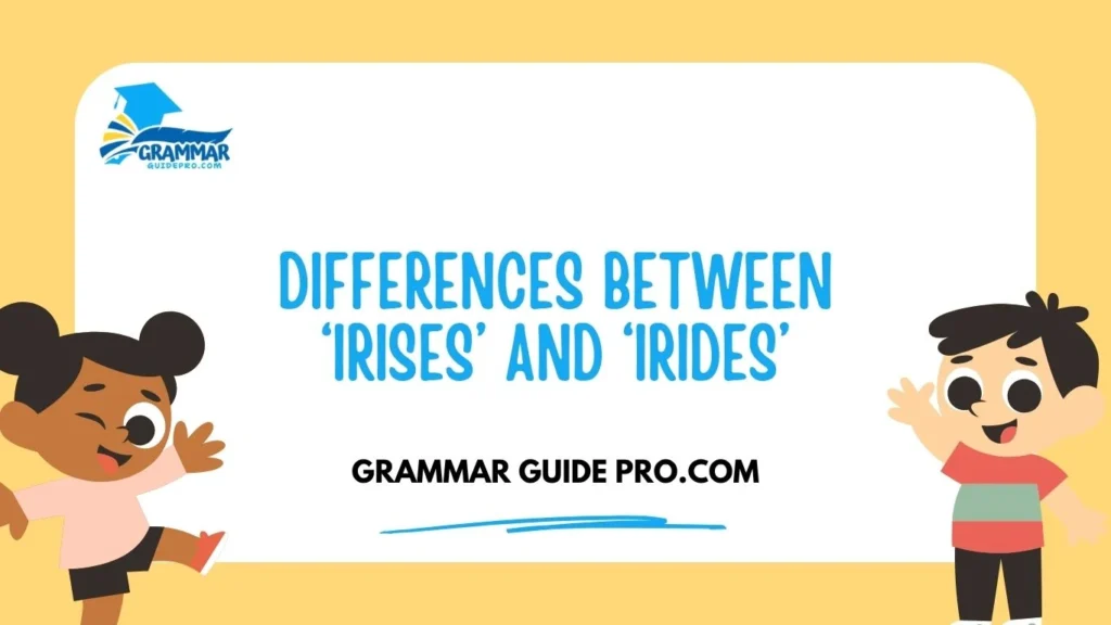 Differences Between ‘Irises’ and ‘Irides’