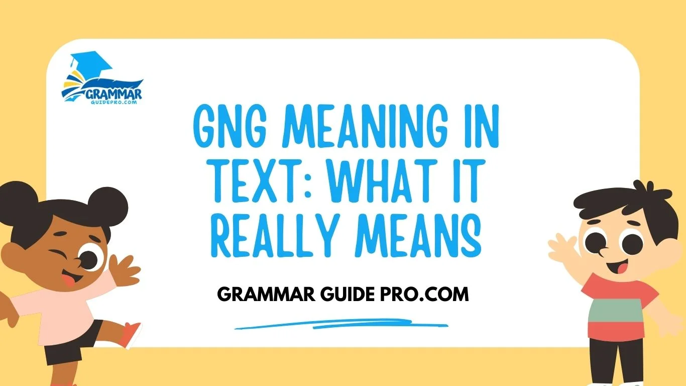 GNG Meaning in Text: What It Really Means