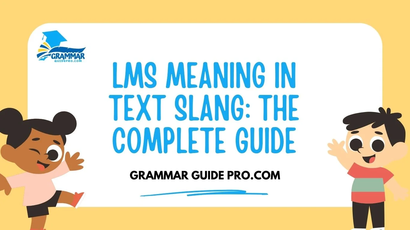 LMS Meaning in Text Slang: The Complete Guide