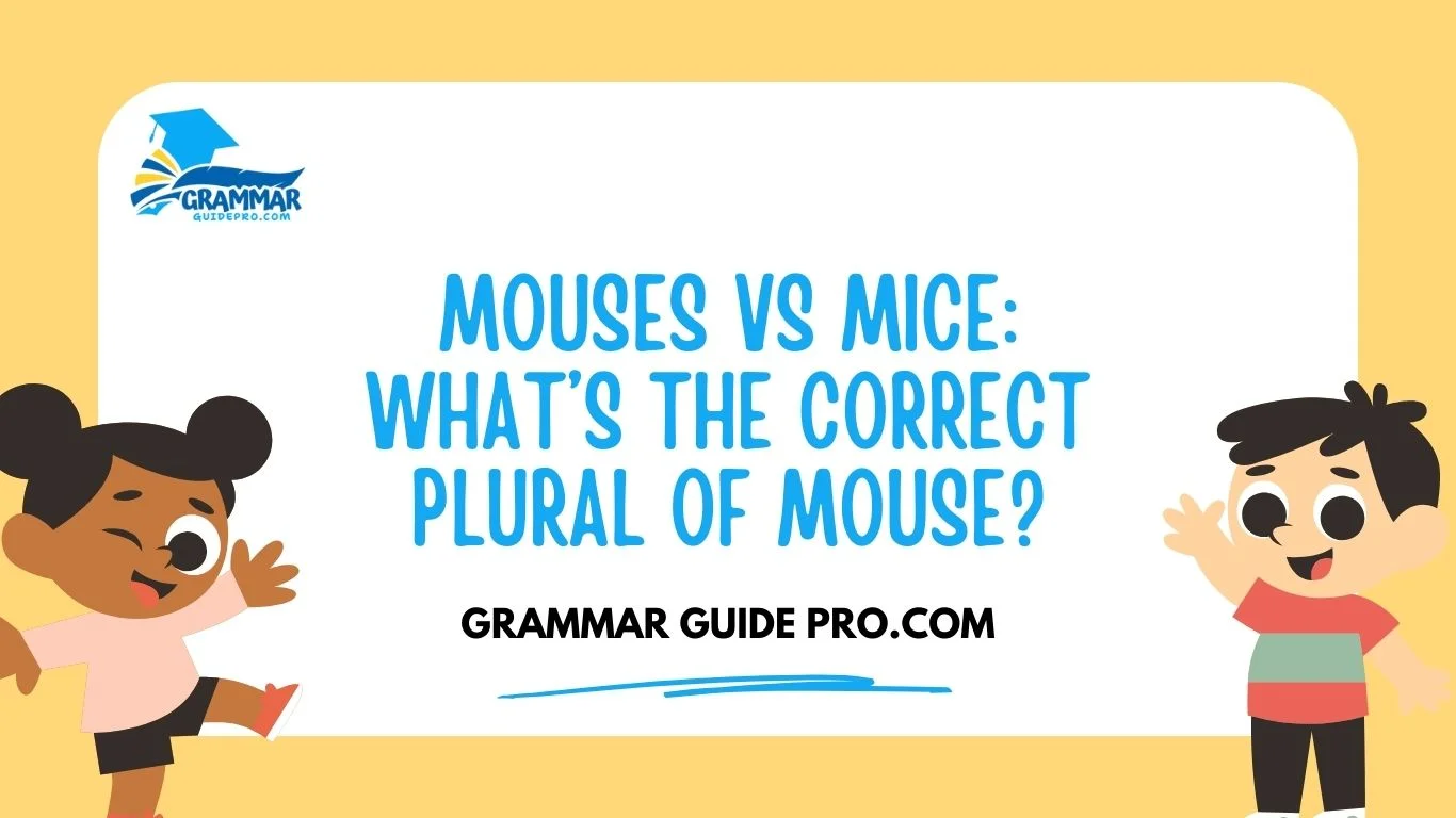Mouses vs Mice: What’s the Correct Plural of Mouse?
