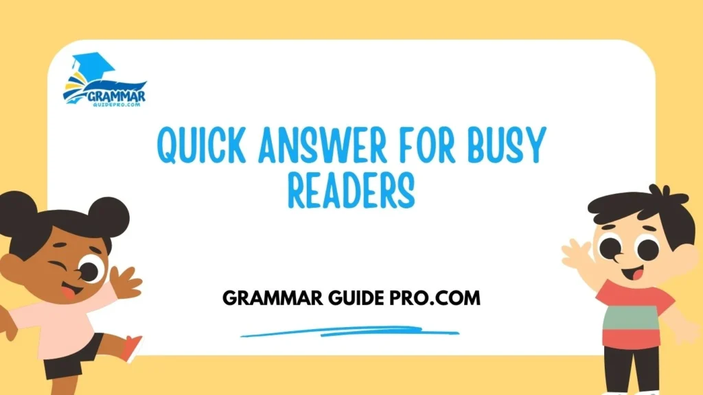 Quick Answer for Busy Readers