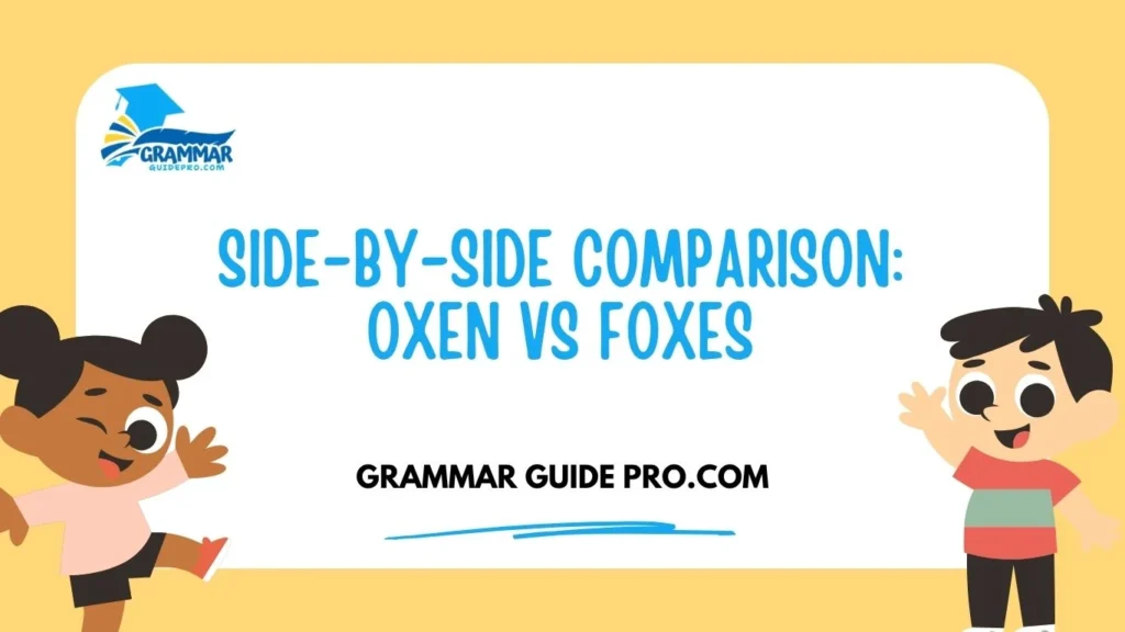 Side-by-Side Comparison: Oxen vs Foxes
