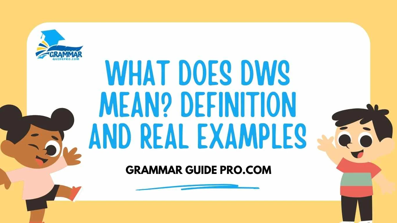 What Does DWS Mean? Definition and Real Examples