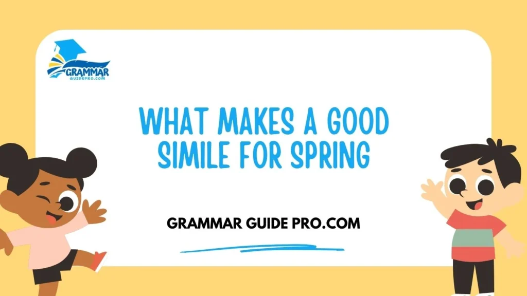 What Makes a Good Simile for Spring