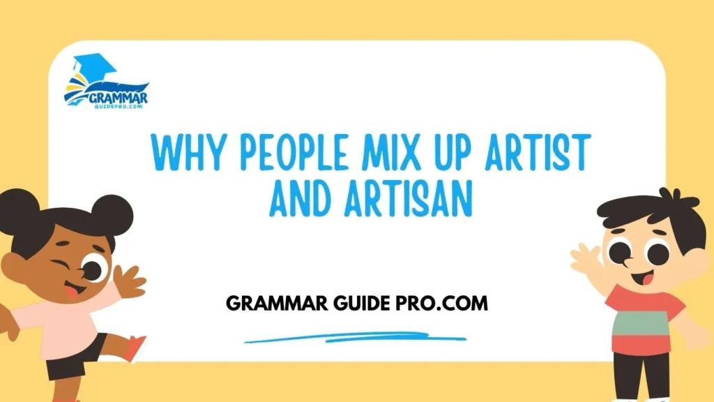 Why People Mix Up Artist and Artisan