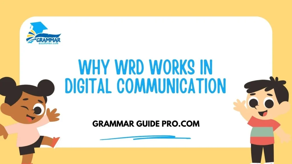 Why WRD Works in Digital Communication