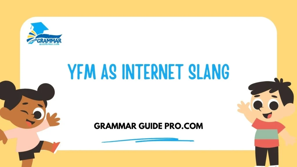 YFM as Internet Slang