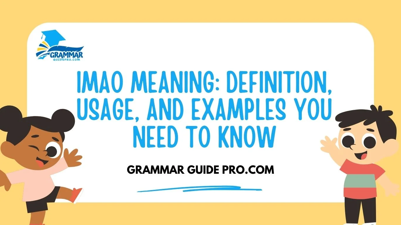 IMAO Meaning: Definition, Usage, and Examples You Need to Know