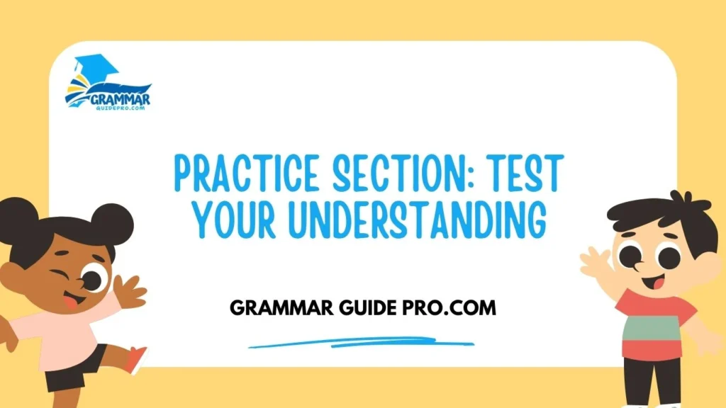 Practice Section: Test Your Understanding