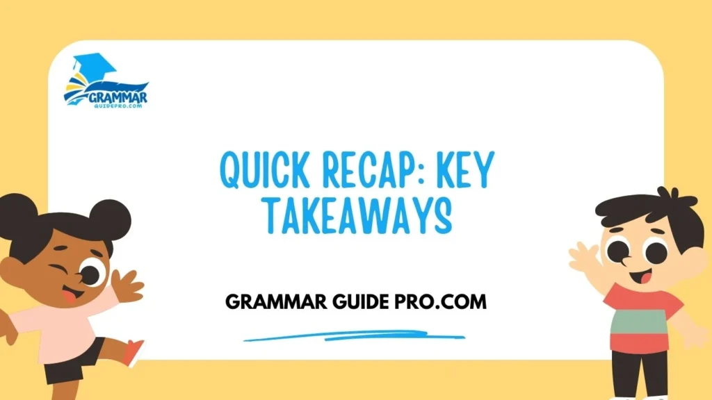 Quick Recap: Key Takeaways