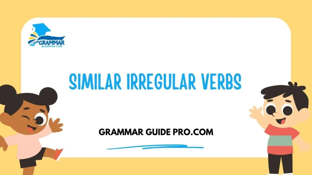 Similar Irregular Verbs
