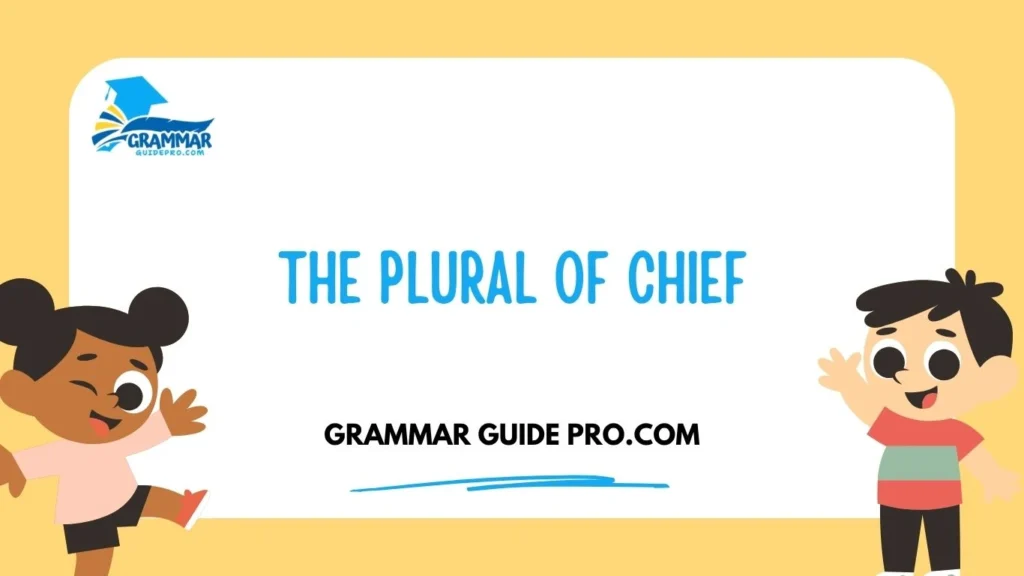 The Plural of Chief