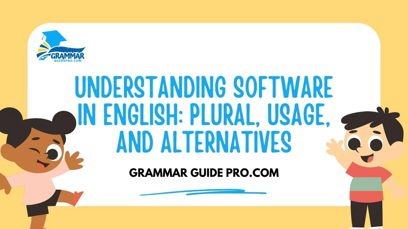 Understanding Software in English: Plural, Usage, and Alternatives