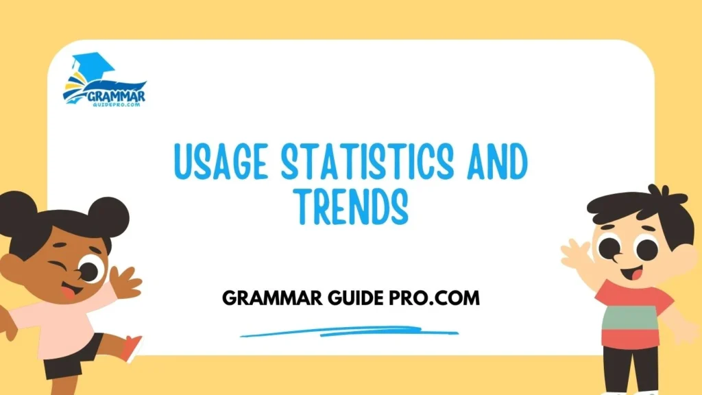 Usage Statistics and Trends