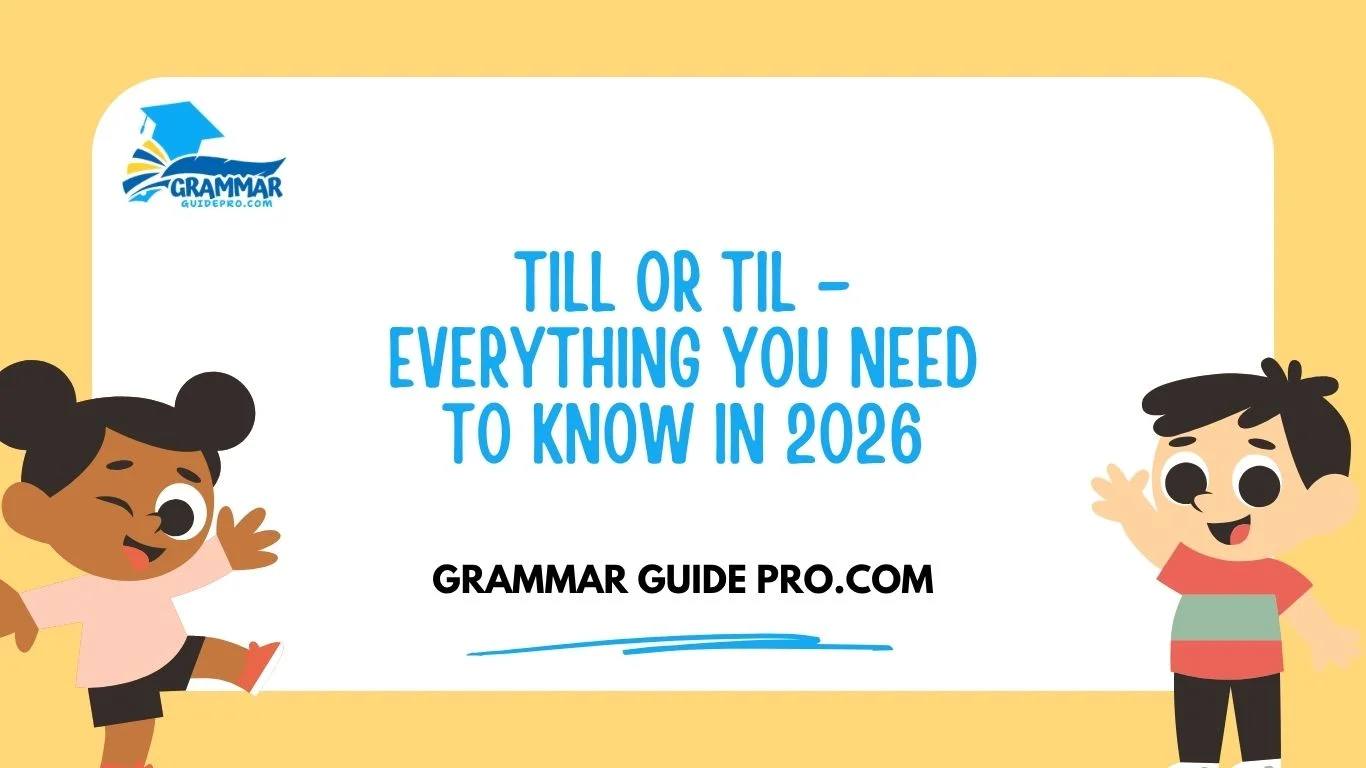 Till or Til – Everything You Need to Know in 2026