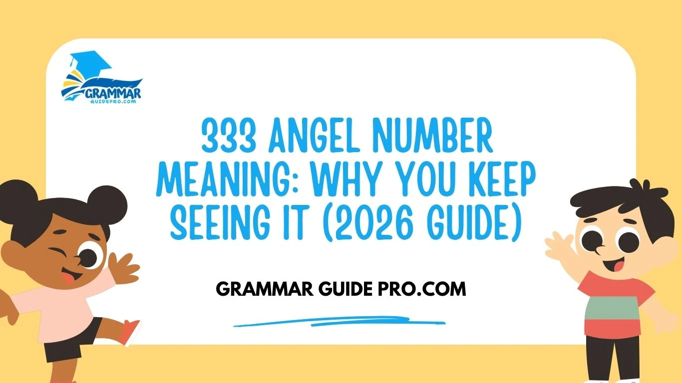 333 Angel Number Meaning: Why You Keep Seeing It (2026 Guide)