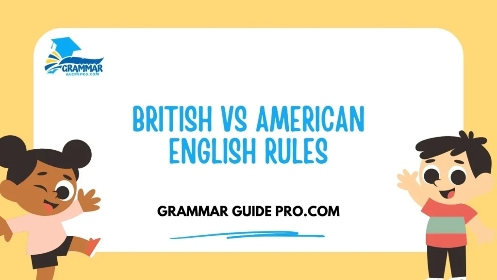British vs American English Rules