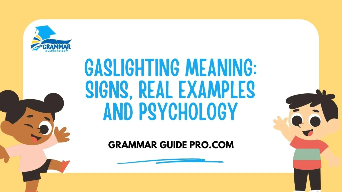 Gaslighting Meaning: Signs, Real Examples and  Psychology