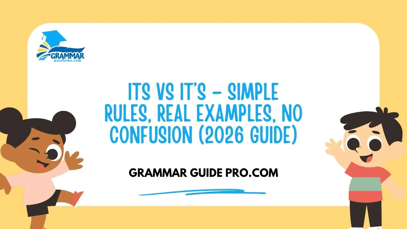 Its vs It’s – Simple Rules, Real Examples, No Confusion (2026 Guide)