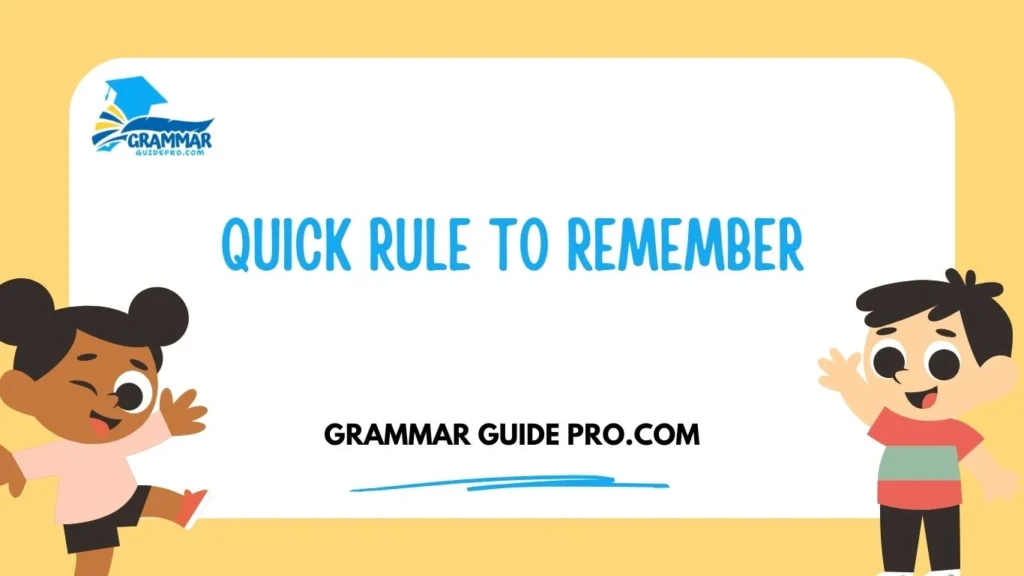 Quick Rule to Remember