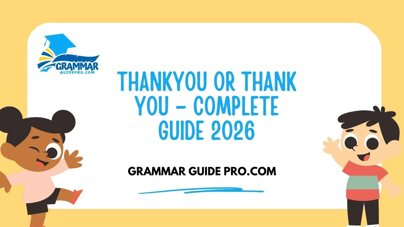Thankyou or Thank You – Complete Guide 2026