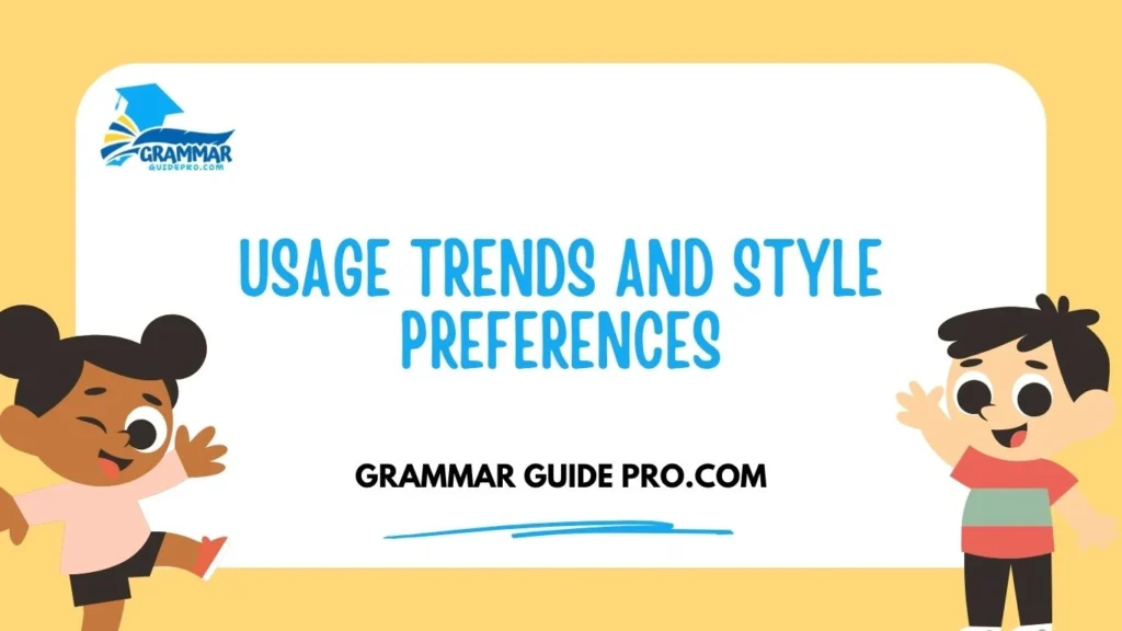 Usage Trends and Style Preferences