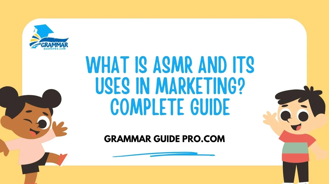 What Is ASMR and Its Uses in Marketing? Complete Guide