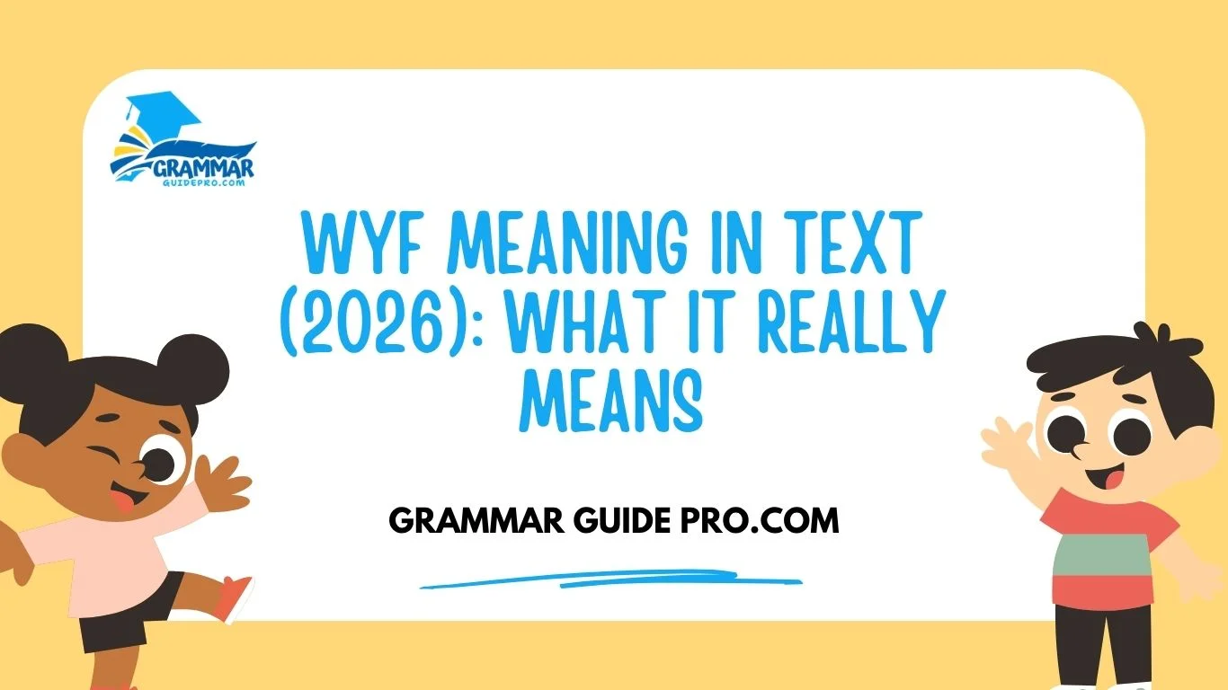 WYF Meaning in Text (2026): What It Really Means