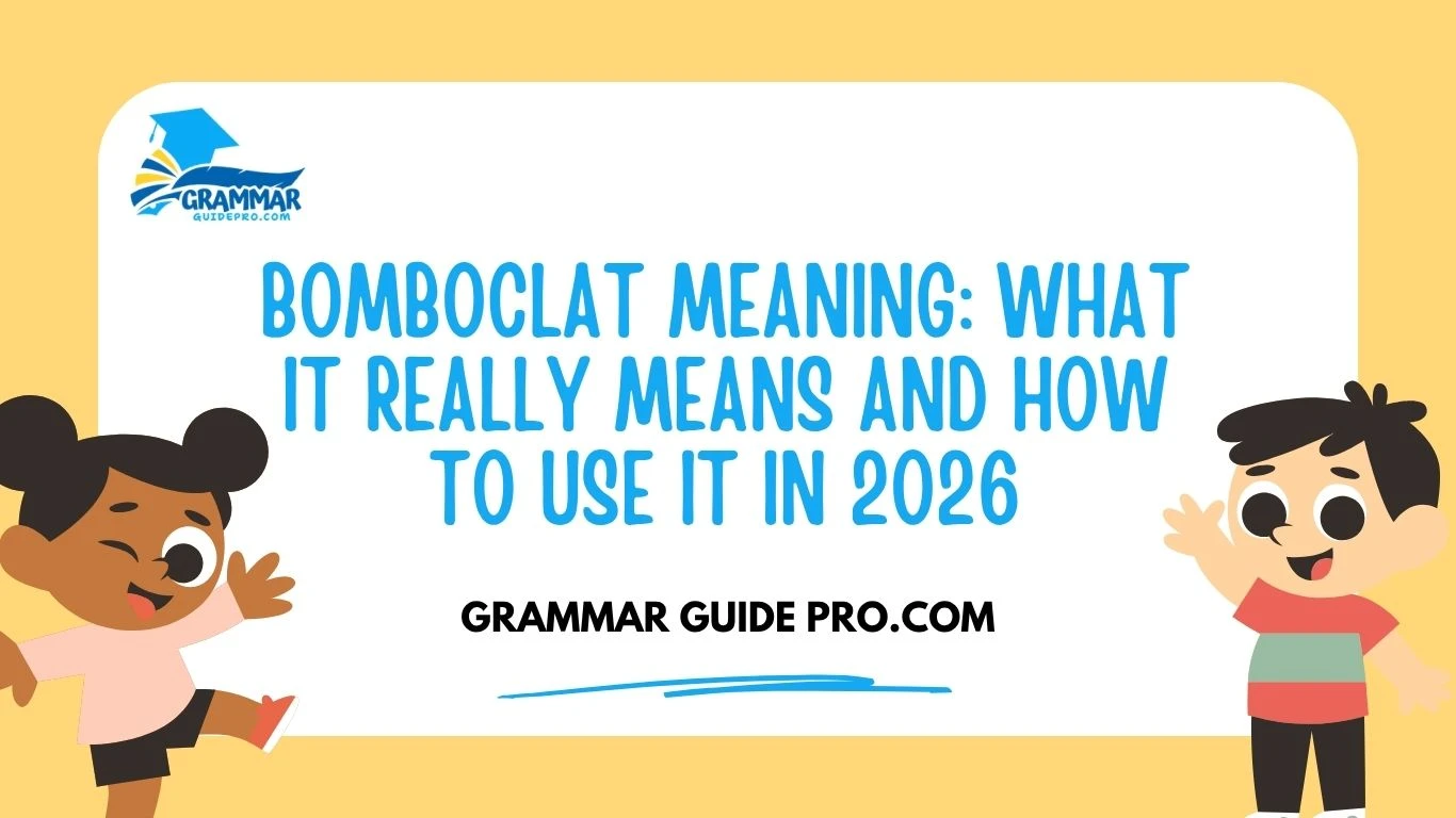 Bomboclat Meaning: What It Really Means and How to Use It in 2026
