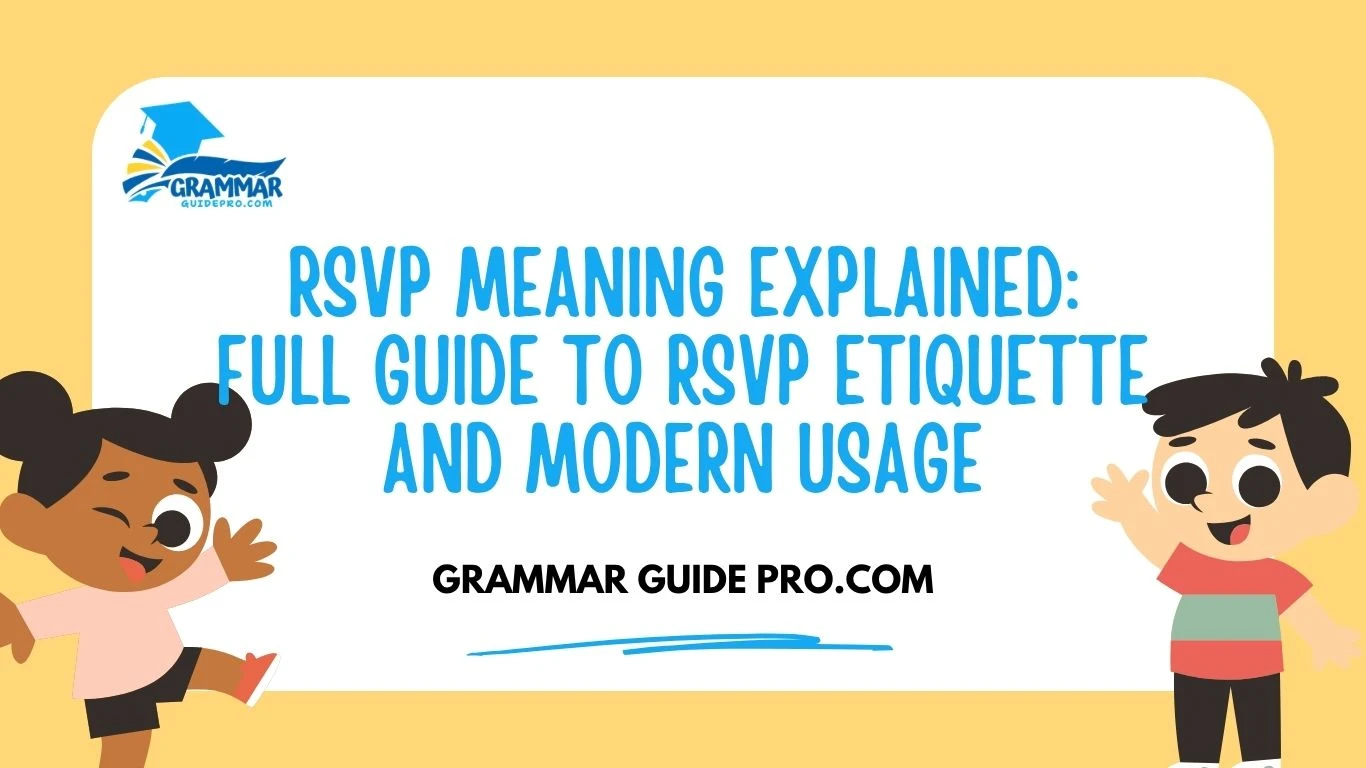 RSVP Meaning Explained: Full Guide to RSVP Etiquette and Modern Usage